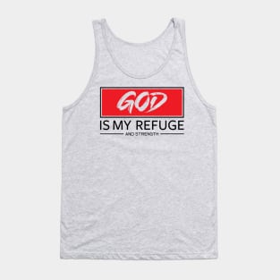 God is my Refuge and Strength Tank Top